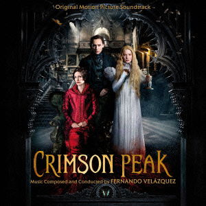 Crimson Peak - Fernando Velazquez - Music - JPT - 4545933129795 - July 16, 2021