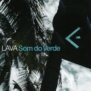 Cover for Lava · Som Do Verde (CD) [Japan Import edition] (2019)