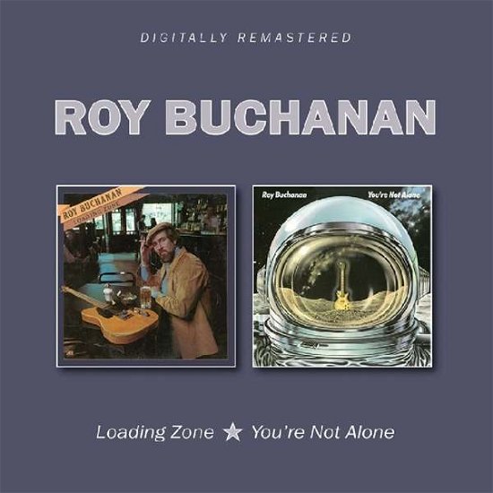 Cover for Roy Buchanan · Loading Zone / Youre Not Alone (CD) (2017)