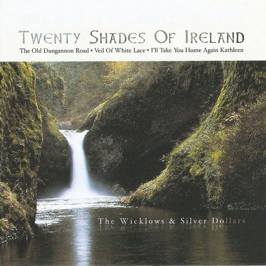 The Wicklows % Silver Dollars - Twenty Shades of Ireland - Music - Air Music And Media Sales Ltd - 5035462110795 - 