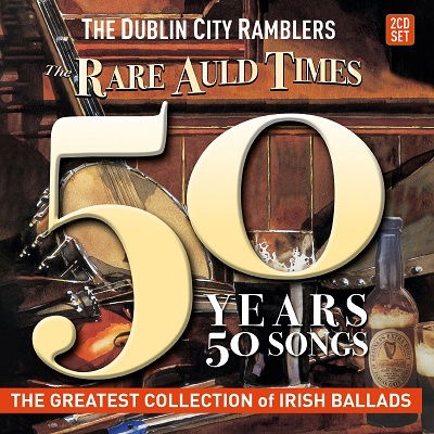 Rare Auld Times: 50 Years 50 Songs - Dublin City Ramblers - Musik - DOLPHIN - 5099343992795 - 26. august 2022