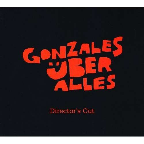 Directors'S Cut - Gonzales - Musiikki - Ponderosa - 8030482000795 - tiistai 16. marraskuuta 2010