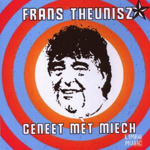 Geneet Met Mich - Frans Theunisz - Musikk - LIMBO - 8711635035795 - 4. juni 2008