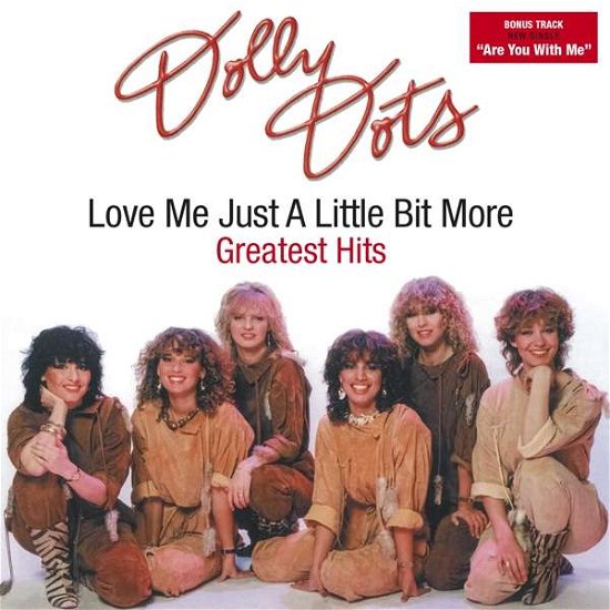 Cover for Dolly Dots · Love Me Just a Little Bit More: Greatest Hits (CD) (2021)