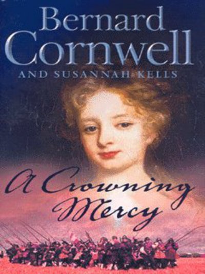 Cover for Bernard Cornwell · A Crowning Mercy (Hardcover bog) (2003)