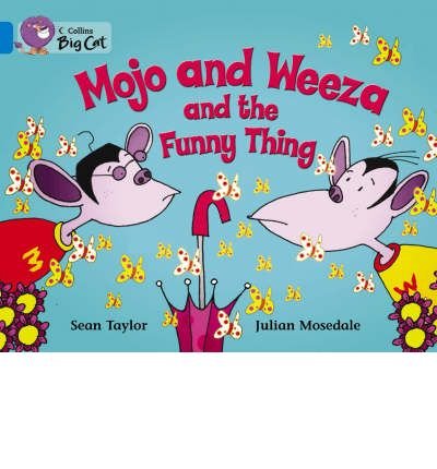 Cover for Sean Taylor · Mojo and Weeza and the Funny Thing: Band 04/Blue - Collins Big Cat (Pocketbok) (2004)