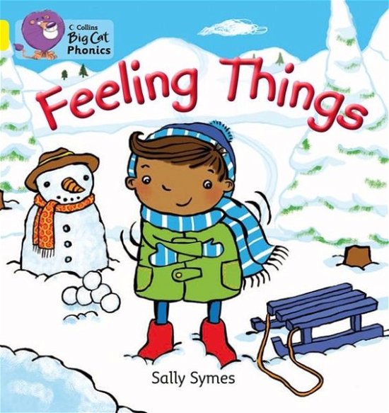 Cover for Sally Symes · FEELING THINGS: Band 03/Yellow - Collins Big Cat Phonics (Paperback Book) [Edition edition] (2013)