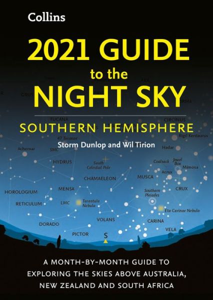 Cover for Storm Dunlop · 2021 Guide to the Night Sky Southern Hemisphere: A Month-by-Month Guide to Exploring the Skies Above Australia, New Zealand and South Africa (Paperback Book) (2020)