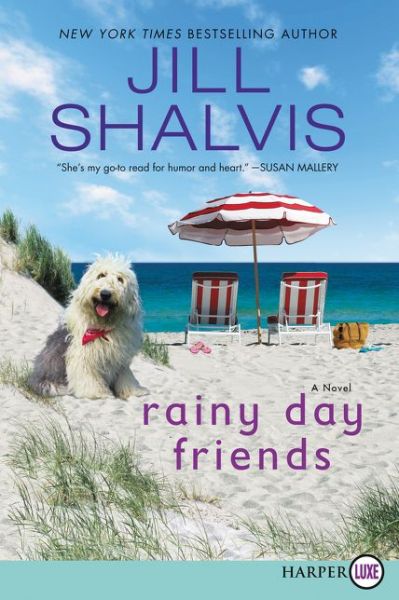 Rainy Day Friends A Novel - Jill Shalvis - Książki - HarperLuxe - 9780062845795 - 19 czerwca 2018