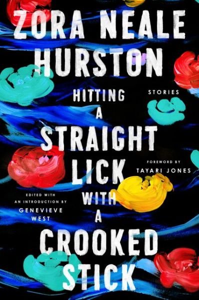 Cover for Zora Neale Hurston · Hitting a Straight Lick with a Crooked Stick: Stories from the Harlem Renaissance (Innbunden bok) (2020)