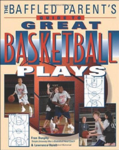 Cover for Fran Dunphy · The Baffled Parent's Guide to Great Basketball Plays (Paperback Book) [Ed edition] (2009)