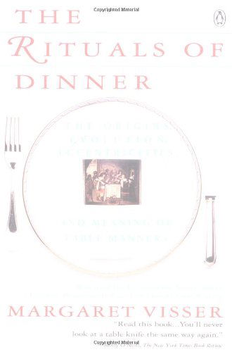 Cover for Margaret Visser · The Rituals of Dinner: Visser, Margaret (Paperback Book) [Reprint edition] (1992)