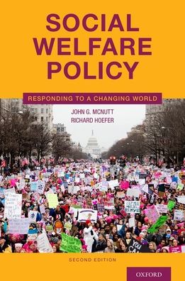 Cover for McNutt, John G. (Professor, Professor, University of Delaware) · Social Welfare Policy: Responding to a Changing World (Paperback Book) [2 Revised edition] (2020)