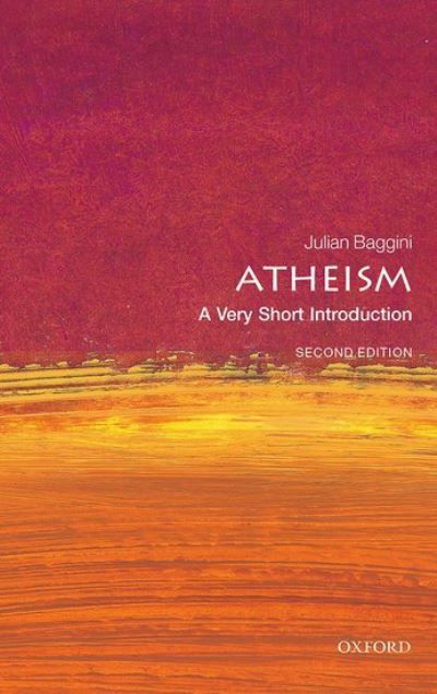 Cover for Baggini, Julian (Academic Director, Royal Institute of Philosophy) · Atheism: A Very Short Introduction - Very Short Introductions (Paperback Book) [2 Revised edition] (2021)