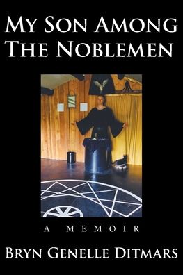 Cover for Bryn Genelle Ditmars · My Son Among The Noblemen : A Memoir (Paperback Book) (2020)