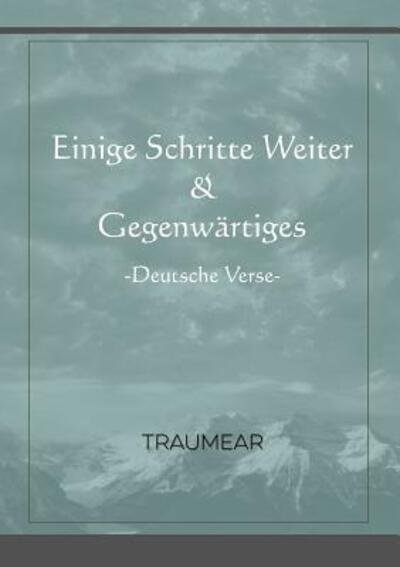 Cover for Traumear · Einige Schritte Weiter &amp; Gegenwartiges (Paperback Book) (2019)