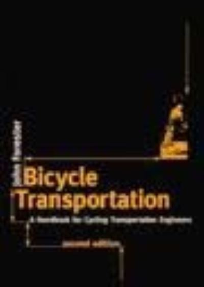 Cover for John Forester · Bicycle Transportation: A Handbook for Cycling Transportation Engineers - The MIT Press (Paperback Book) [Second edition] (1994)