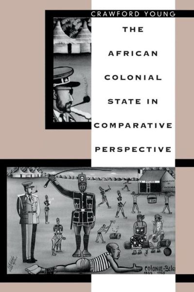 Cover for Crawford Young · The African Colonial State in Comparative Perspective (Pocketbok) [New edition] (1997)