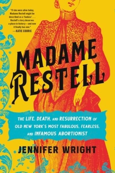 Cover for Jennifer Wright · Madame Restell (Hardcover Book) (2023)