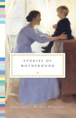 Cover for Diana Secker Tesdell · Stories of Motherhood (Everyman's Pocket Classics) (Gebundenes Buch) (2012)