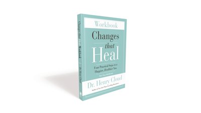 Changes That Heal Workbook: Four Practical Steps to a Happier, Healthier You - Henry Cloud - Books - Zondervan - 9780310351795 - August 23, 2018
