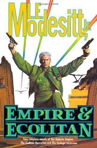 Cover for L. E. Modesitt · Empire and Ecolitan: Two Complete Novels of the Galactic Empire: the Ecolitan Operation and the Ecologic Secession (Pocketbok) [1st Trade Pbk. Ed edition] (2001)