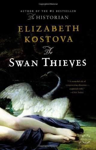 Cover for Elizabeth Kostova · The Swan Thieves (Pocketbok) [Reprint edition] (2010)