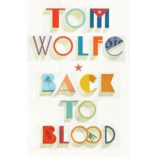 Cover for Tom Wolfe · Back to blood (Book) [1.º edición] (2013)