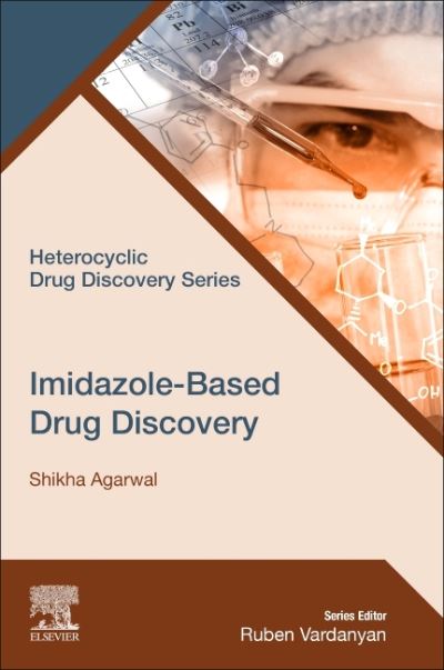 Cover for Agarwal, Shikha (Department of Chemistry, University College of Science, Mohanlal Sukhadia University, Rajasthan, Udaipur, India) · Imidazole-Based Drug Discovery - Heterocyclic Drug Discovery (Paperback Book) (2021)