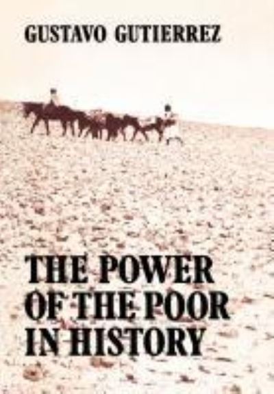 Cover for Gustavo Gutierrez · The Power of the Poor in History: Selected Writings (Paperback Book) (2012)