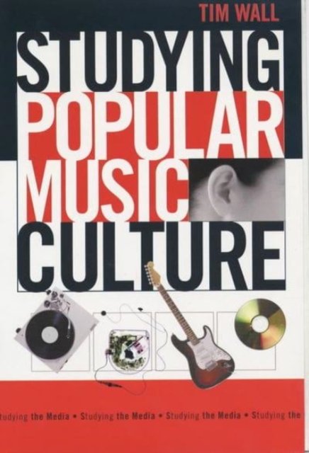 Cover for Wall · Studying Popular Music Culture (Innbunden bok) (2003)