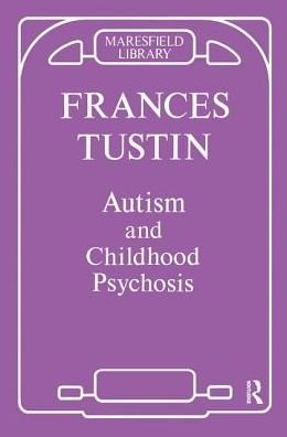 Cover for Frances Tustin · Autism and Childhood Psychosis (Hardcover bog) (2019)