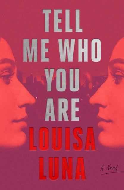 Cover for Louisa Luna · Tell Me Who You Are (Hardcover Book) (2024)