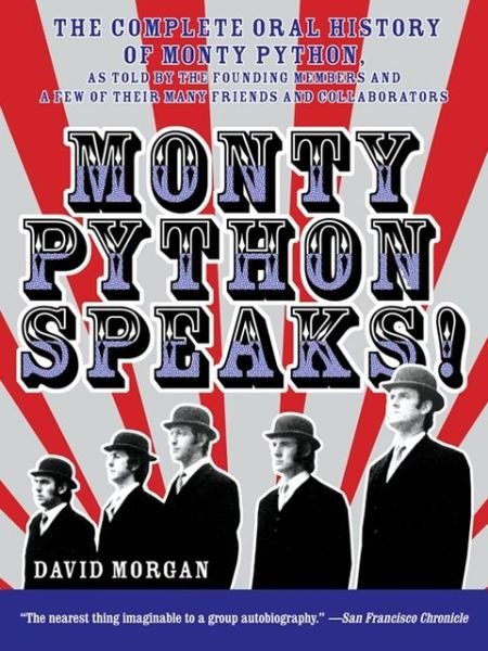 Monty Python Speaks - David Morgan - Bøger - HarperCollins Publishers Inc - 9780380804795 - 5. juli 2005