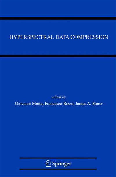 Hyperspectral Data Compression - Giovanni Motta - Livros - Springer-Verlag New York Inc. - 9780387285795 - 17 de novembro de 2005