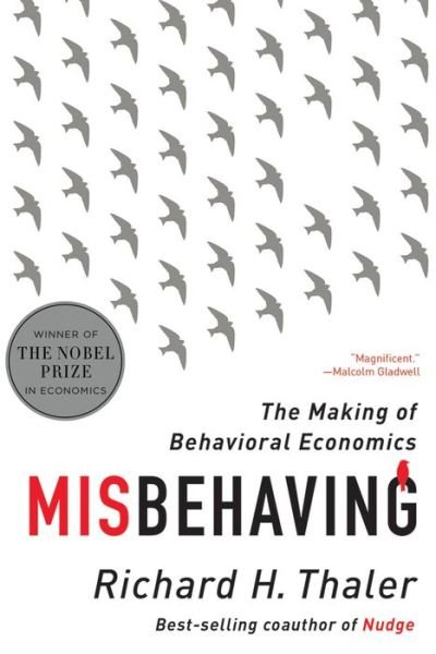 Misbehaving - The Making of Behavioral Economics - Richard H. Thaler - Kirjat -  - 9780393352795 - tiistai 14. kesäkuuta 2016