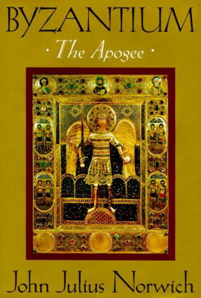 Byzantium (II): The Apogee - John Julius Norwich - Bøger - Knopf Doubleday Publishing Group - 9780394537795 - 8. januar 1992