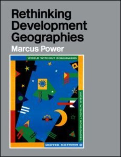 Cover for Marcus Power · Rethinking Development Geographies (Paperback Book) (2003)