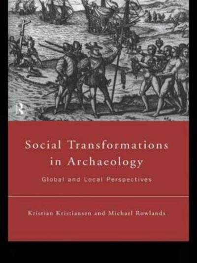 Cover for Kristian Kristiansen · Social Transformations in Archaeology: Global and Local Perspectives - Material Cultures (Paperback Book) (2014)