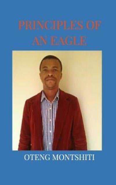 Cover for Oteng Montshiti · Principles of an eagle (Paperback Book) (2018)