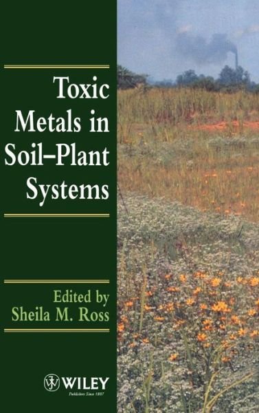 Cover for SM Ross · Toxic Metals in Soil-Plant Systems (Hardcover Book) (1994)