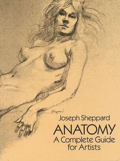 Cover for Joseph Sheppard · Anatomy: A Complete Guide for Artists - Dover Anatomy for Artists (Paperback Book) [New edition] (2003)