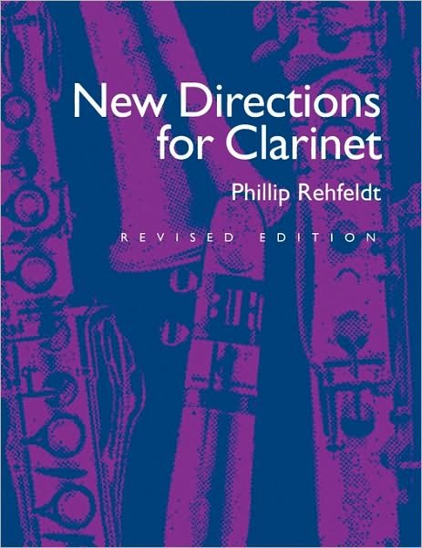 Cover for Phillip Rehfeldt · New Directions for Clarinet - The New Instrumentation Series (Pocketbok) [Revised edition] (1994)