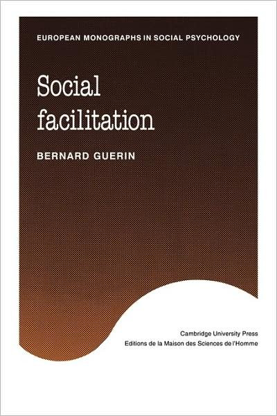 Cover for Guerin, Bernard (University of Waikato, New Zealand) · Social Facilitation - European Monographs in Social Psychology (Pocketbok) (2009)
