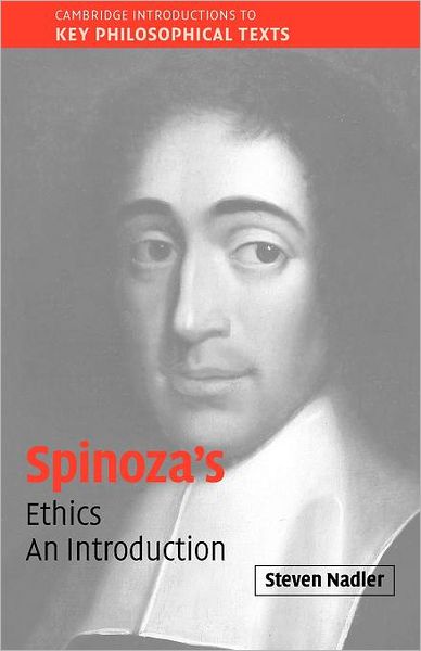 Cover for Nadler, Steven (University of Wisconsin, Madison) · Spinoza's 'Ethics': An Introduction - Cambridge Introductions to Key Philosophical Texts (Paperback Book) (2006)