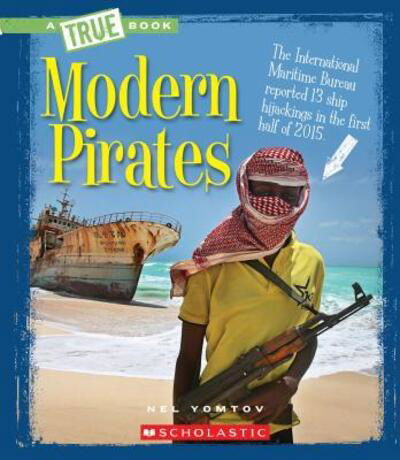 Cover for Nel Yomtov · Modern Pirates (A True Book: The New Criminals) - A True Book: The New Criminals (Paperback Bog) (2016)