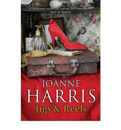 Cover for Joanne Harris · Jigs &amp; Reels: a collection of captivating and surprising short stories from Joanne Harris, the bestselling author of Chocolat (Pocketbok) (2005)