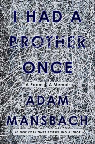 Cover for Adam Mansbach · I Had a Brother Once: A Poem, A Memoir (Gebundenes Buch) (2021)
