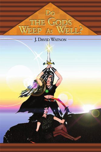 Jeffrey Watson · Do the Gods Weep As Well? (Paperback Book) (2001)