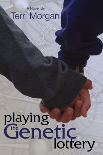 Cover for Terri J Morgan · Playing the Genetic Lottery (Paperback Book) (2012)